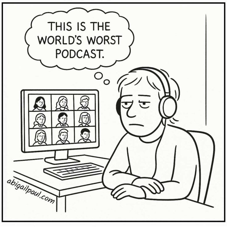 A line drawing of a bored man wearing headphones during a 9-person video call. His thought bubble reads, "This is the world's worst podcast."